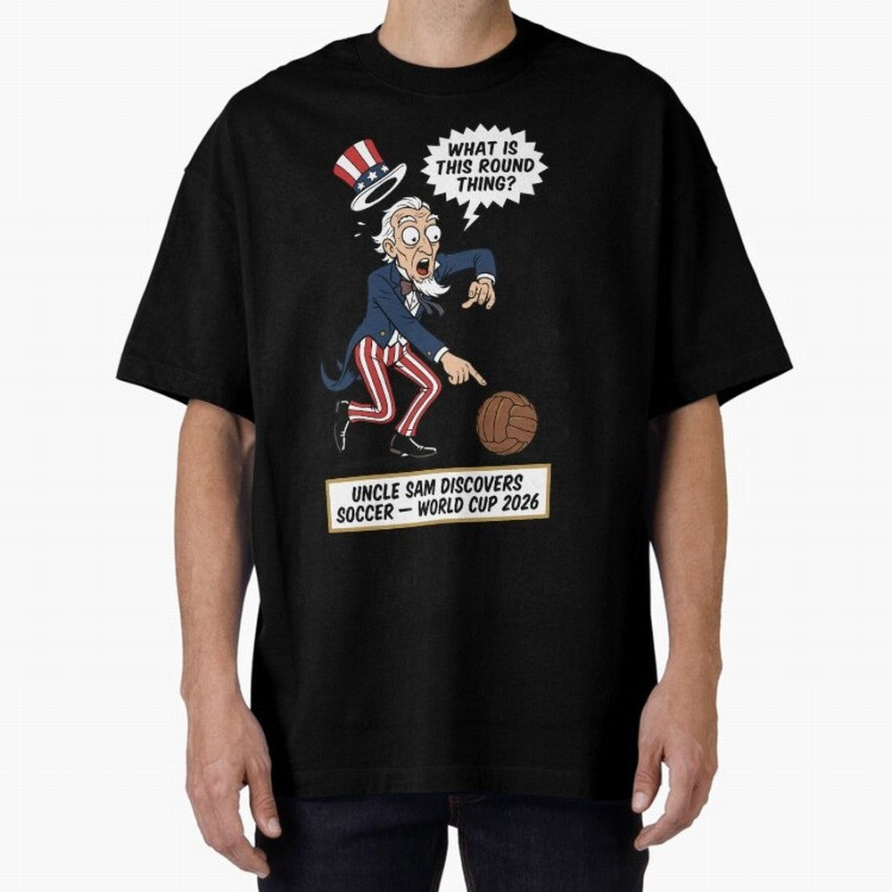 Uncle Sam Discovers Soccer ¡ª V4 Oversized T-Shirt Show Support during FIFA World Cup 2026 Centered on Cristiano Ronaldo, France Energy, Championship Spirit, Famous Goals, Roaring Crowds and International Football Unity; Ideal for Passionate Fans