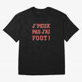 J'peux pas, j'ai foot Oversized T-Shirt Represent Global Football Passion for FIFA World Cup 2026, Connected to Haaland and Mbappe, Argentina and Brazil, Football Festival Excitement, Trophy Ambitions, Country Rivalries and Star Player Buzz; Ideal