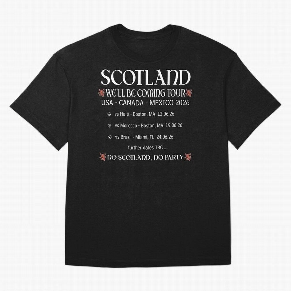 Scotland We'll be Coming Tour Oversized T-Shirt Turn Every Weekend Toward Match Day Hype around FIFA World Cup 2026, Cristiano Ronaldo, Netherlands, Football History, Final Match Energy, Crowd Noise and Once in a Lifetime Moments; Ideal for