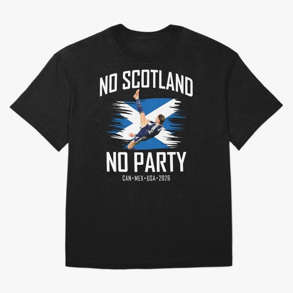 No Scotland No Party McTominay Oversized T-Shirt Elevate Match Day Hype around FIFA World Cup 2026 Group Stage, CR7 and Messi, Argentina, France and Brazil, Sports Nostalgia, International Competition, Famous Players and Unforgettable Victories;