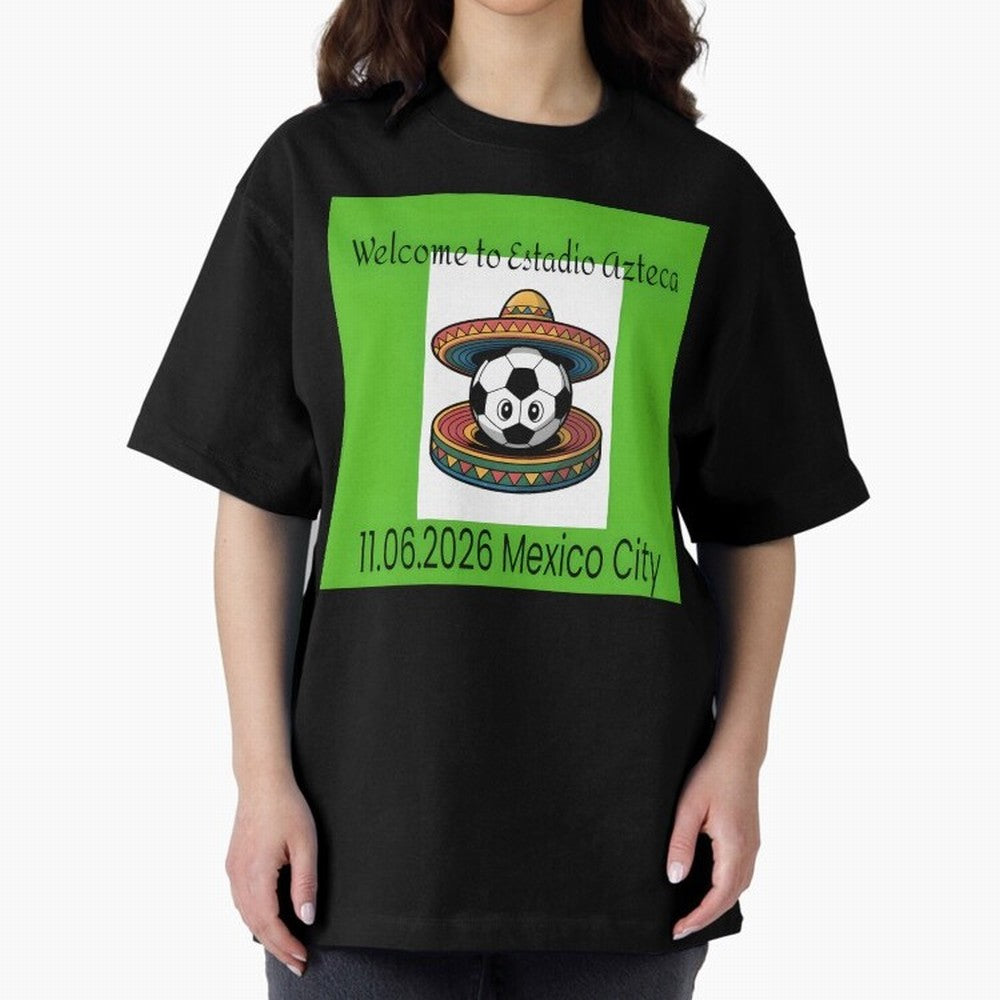 Welcome to Estadio Azteca Mexico City June 11, 2026 Oversized T-Shirt Bring World Football Passion into the FIFA World Cup 2026 USA Canada Mexico Journey through Mbappe and Neymar Highlights, England Pride, Champion Mindset, Group Stage Buzz,