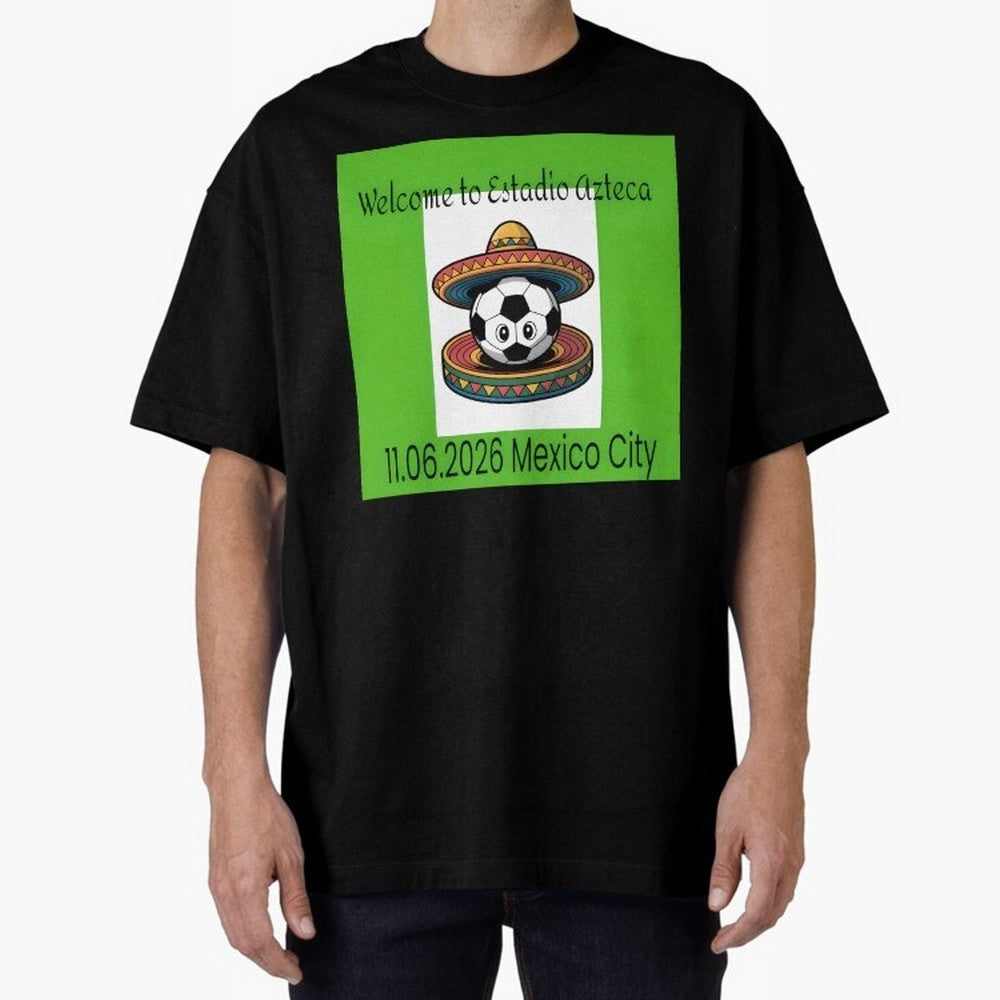 Welcome to Estadio Azteca Mexico City June 11, 2026 Oversized T-Shirt Bring World Football Passion into the FIFA World Cup 2026 USA Canada Mexico Journey through Mbappe and Neymar Highlights, England Pride, Champion Mindset, Group Stage Buzz,