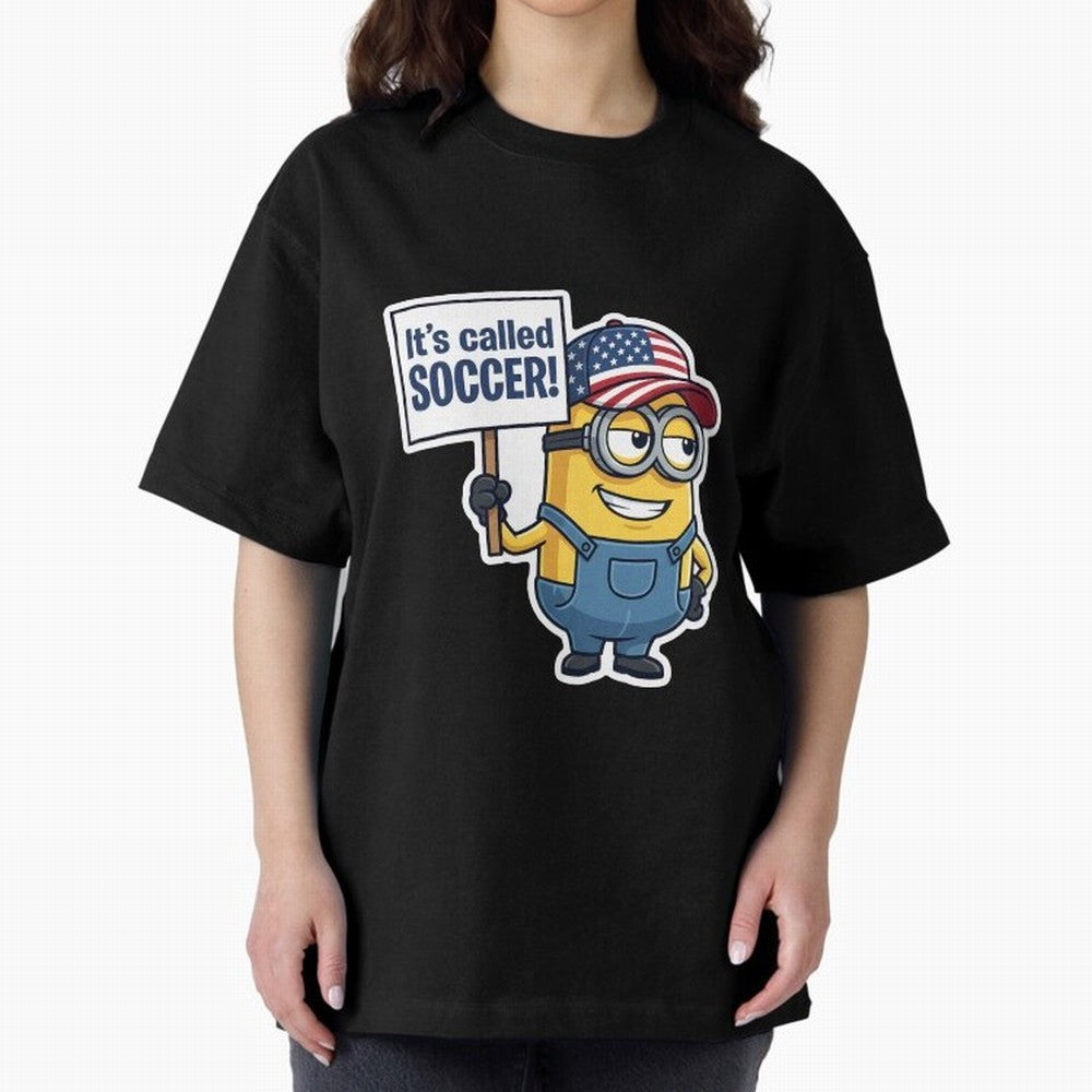 It's Called Soccer! - Funny US Football Meme (Soccer v Football) v1 Oversized T-Shirt Represent Football Lovers during FIFA World Cup 2026 Connected to CR7, Netherlands Energy, Classic Soccer Heritage, Championship Pressure, Fan Loyalty and