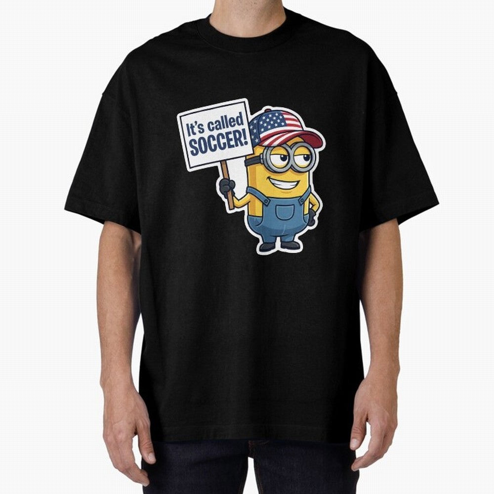It's Called Soccer! - Funny US Football Meme (Soccer v Football) v1 Oversized T-Shirt Represent Football Lovers during FIFA World Cup 2026 Connected to CR7, Netherlands Energy, Classic Soccer Heritage, Championship Pressure, Fan Loyalty and