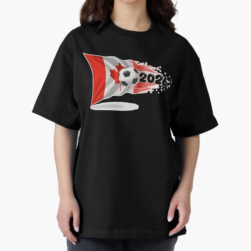 2026 Soccer World Cup Canada Flag T-Shirt | Dynamic Football Fan Tee Oversized T-Shirt Make Game Day About FIFA World Cup 2026 Group Stage Spirit, Made for France, Messi, Game Day Rituals, Football Legends, Country Pride and the Road to the Final;